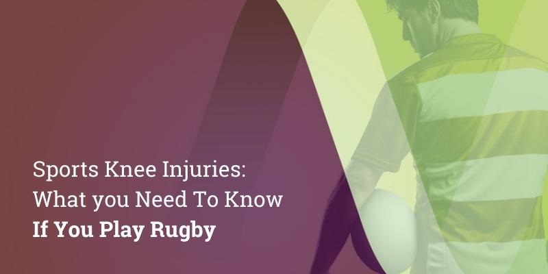 Sports Knee Injuries - What You Need To Know If You Play Rugby