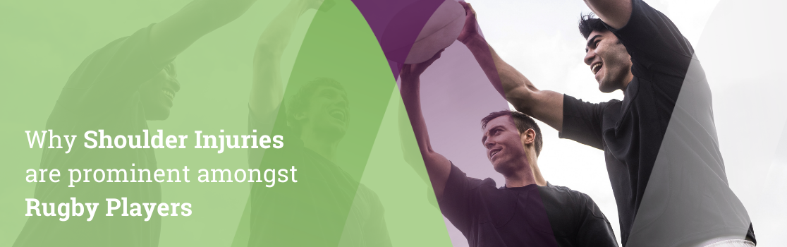 Why Shoulder Injuries  are prominent amongst  Rugby Players
